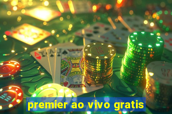 premier ao vivo gratis